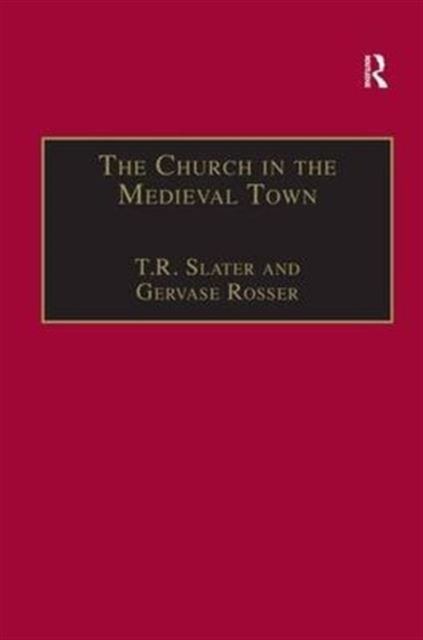 The Church in the Medieval Town, Hardback Book