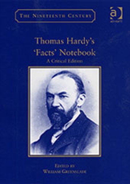 Thomas Hardy’s ‘Facts’ Notebook : A Critical Edition, Hardback Book