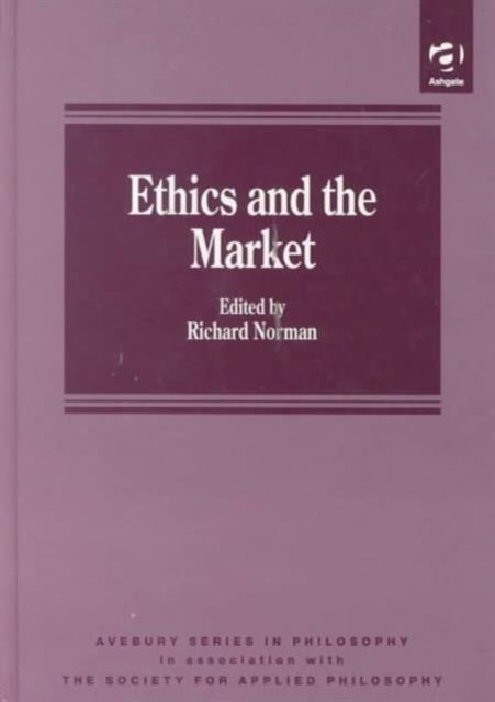 Ethics and the Market, Hardback Book