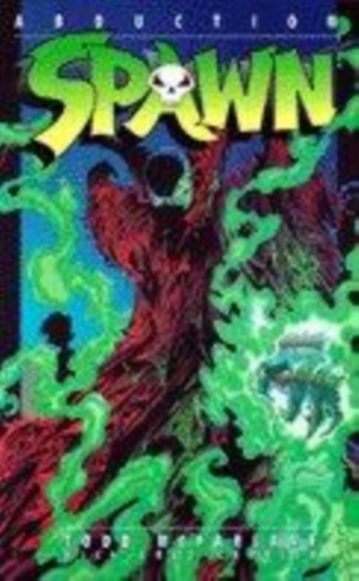 Spawn : Abduction, Paperback Book