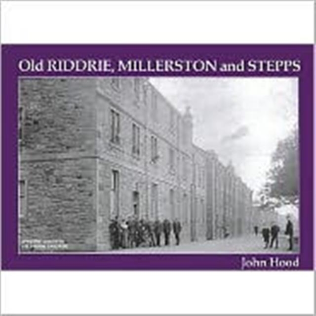 Old Riddrie, Millerston and Stepps, Paperback / softback Book