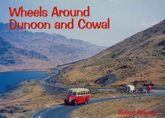 Wheels Around Dunoon and Cowal, Paperback / softback Book