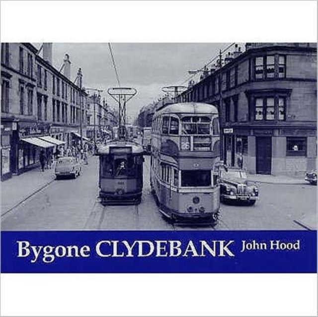 Bygone Clydebank, Paperback / softback Book