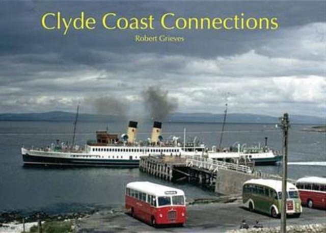 Clyde Coast Connections, Hardback Book