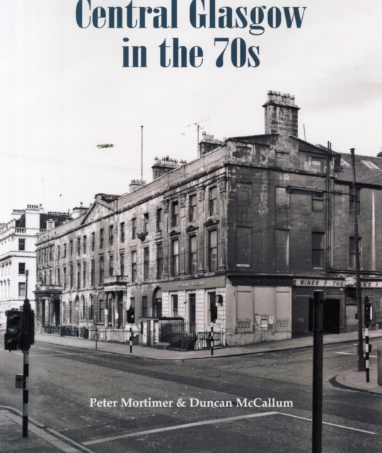 Central Glasgow in the 70s, Paperback / softback Book
