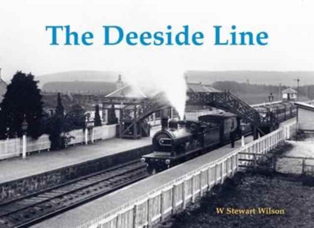 The Deeside Line, Paperback / softback Book