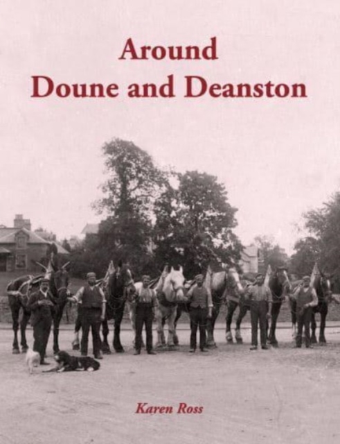 Around Doune and Deanston, Paperback / softback Book