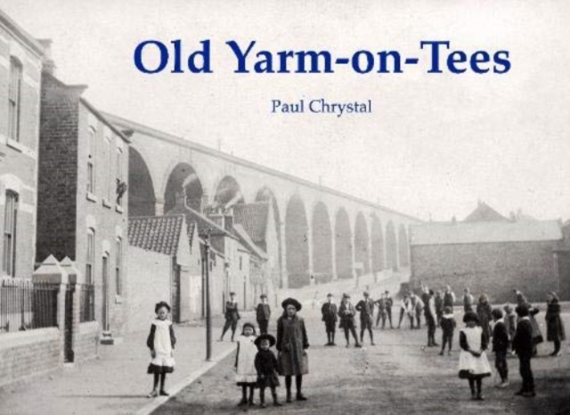 Old Yarm-on-Tees, Paperback / softback Book