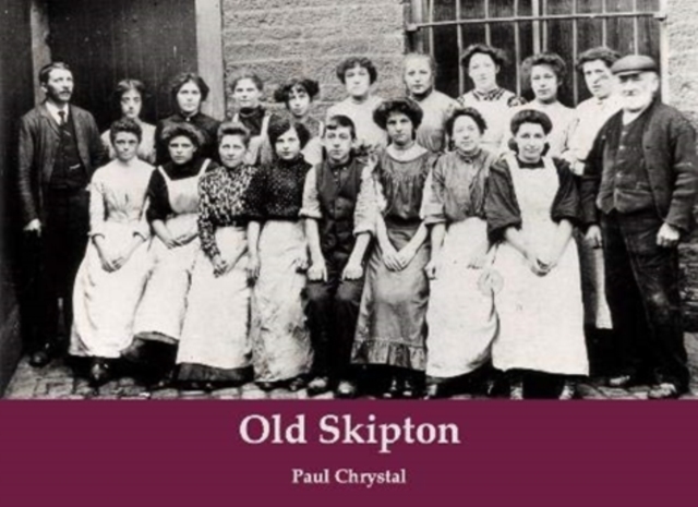 Old Skipton, Paperback / softback Book