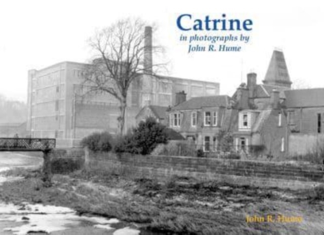 Catrine in photographs by John R. Hume, Paperback / softback Book