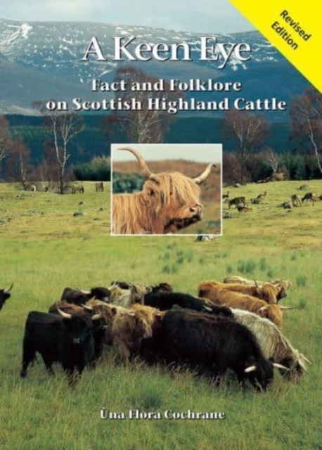 A Keen Eye : Fact and Folklore on Scottish Highland Cattle, Paperback / softback Book