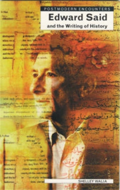 Edward Said and the Writing of History, Paperback / softback Book