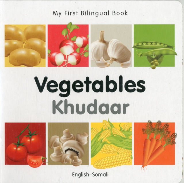 My First Bilingual Book -  Vegetables (English-Somali), Board book Book