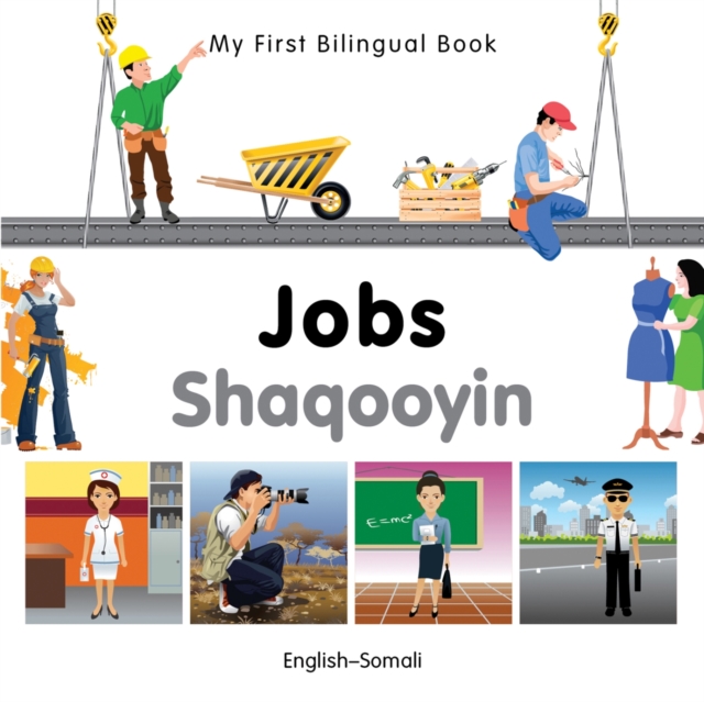 My First Bilingual Book -  Jobs (English-Somali), Board book Book