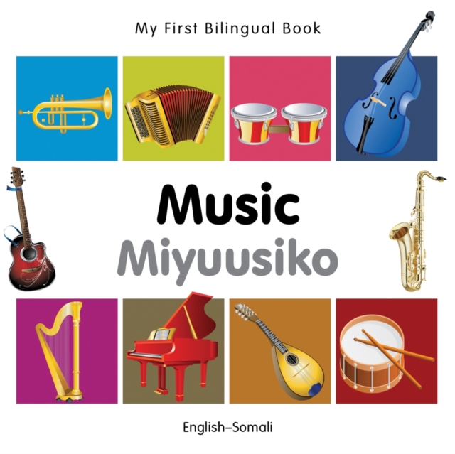 My First Bilingual Book -  Music (English-Somali), Board book Book