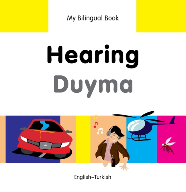 My Bilingual Book -  Hearing (English-Turkish), Hardback Book