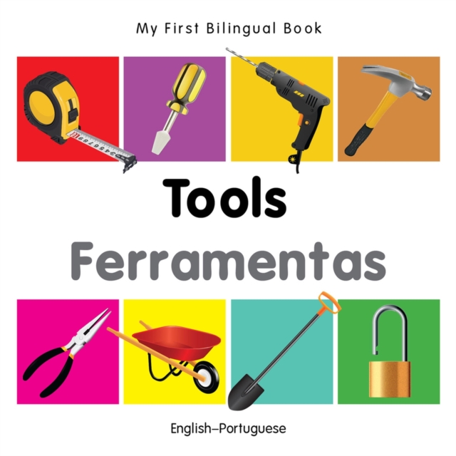 My First Bilingual Book -  Tools (English-Portuguese), Board book Book