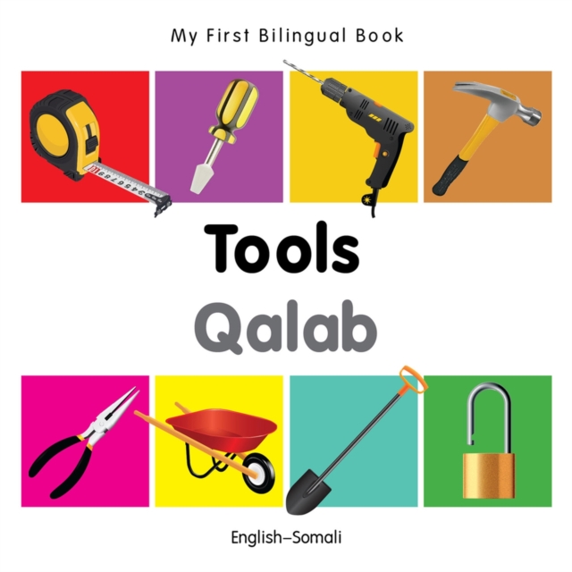 My First Bilingual Book -  Tools (English-Somali), Board book Book