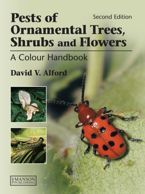 Pests of Ornamental Trees, Shrubs and Flowers : A Colour Handbook, Second Edition, EPUB eBook