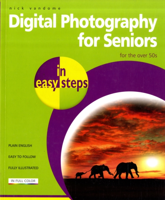 Digital Photography for Seniors in easy steps, Paperback / softback Book