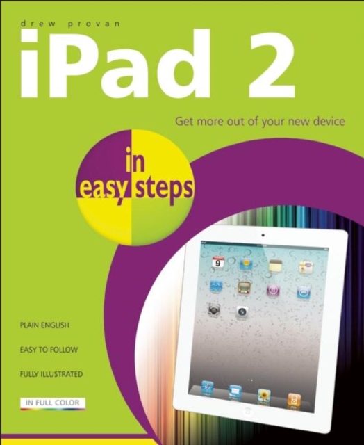 iPad 2 in easy steps : Get More out of Your New Device, Paperback / softback Book