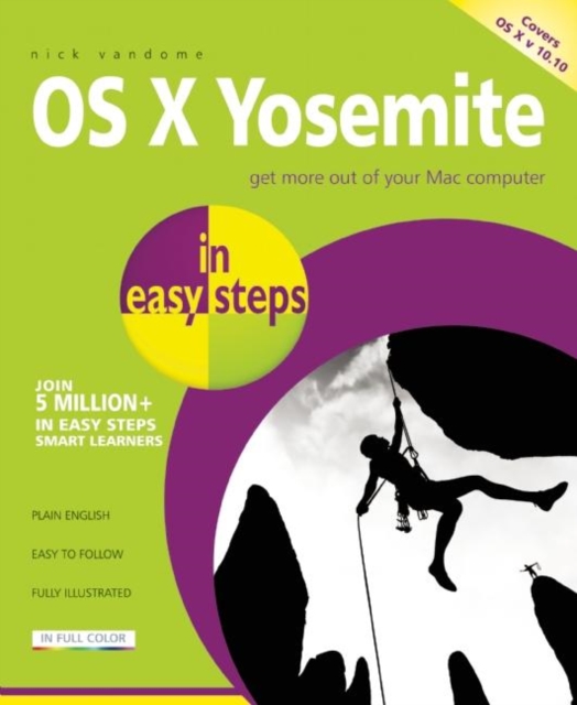 OS X Yosemite in Easy Steps : Covers OS X 10.10, Paperback / softback Book