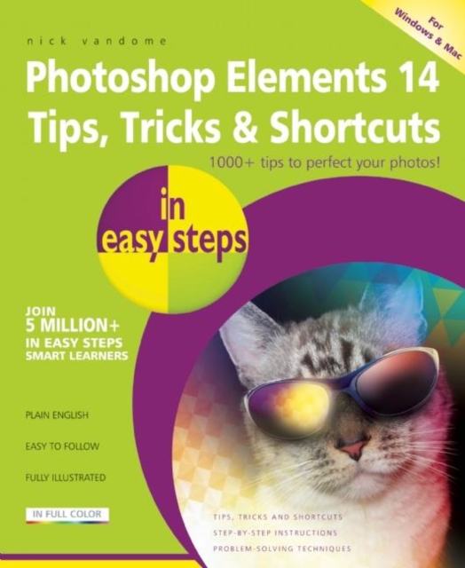 Photoshop Elements 14 Tips, Tricks & Shortcuts in Easy Steps, Paperback / softback Book