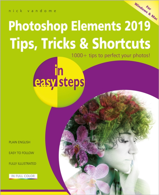 Photoshop Elements 2019 Tips, Tricks & Shortcuts in easy steps, Paperback / softback Book