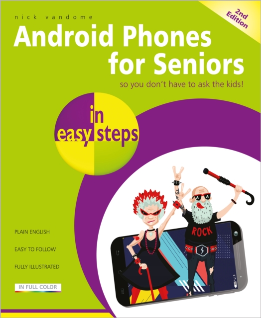 Android Phones for Seniors in easy steps : Updated for Android v7 Nougat, Paperback / softback Book