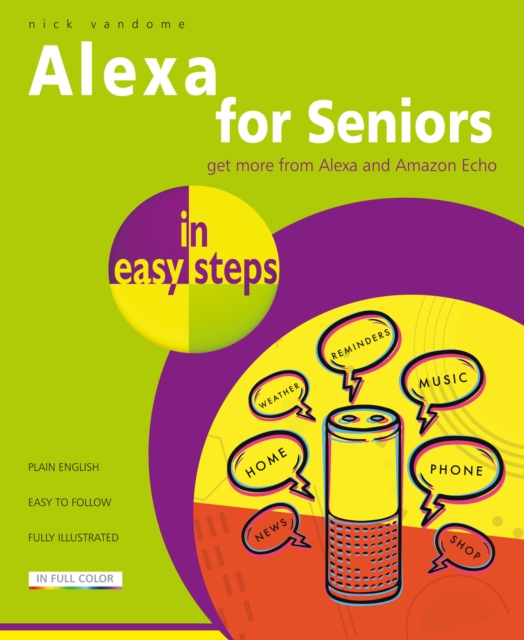 Alexa for Seniors in easy steps, Paperback / softback Book