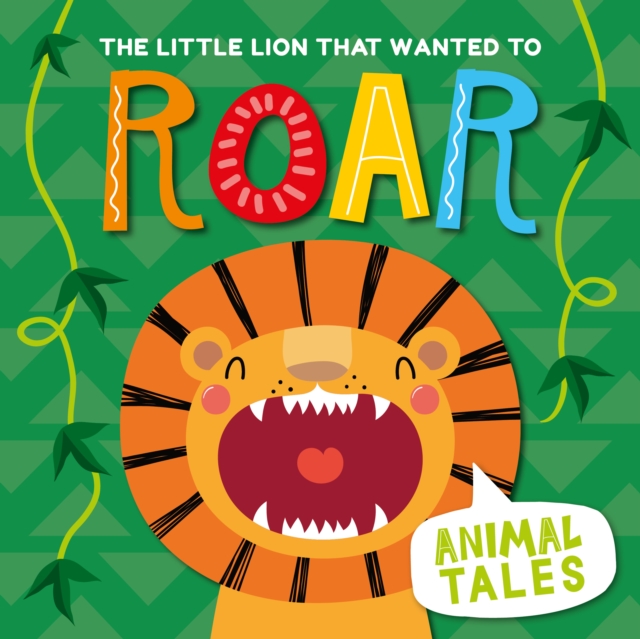The Little Lion that wanted to Roar, Paperback / softback Book