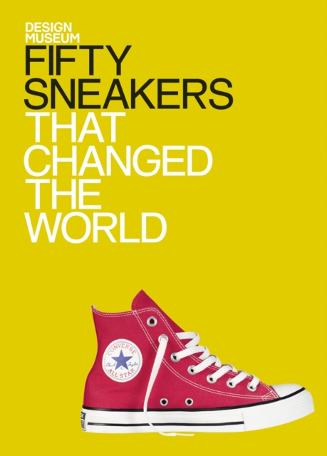 Fifty Sneakers That Changed the World : Design Museum Fifty, EPUB eBook