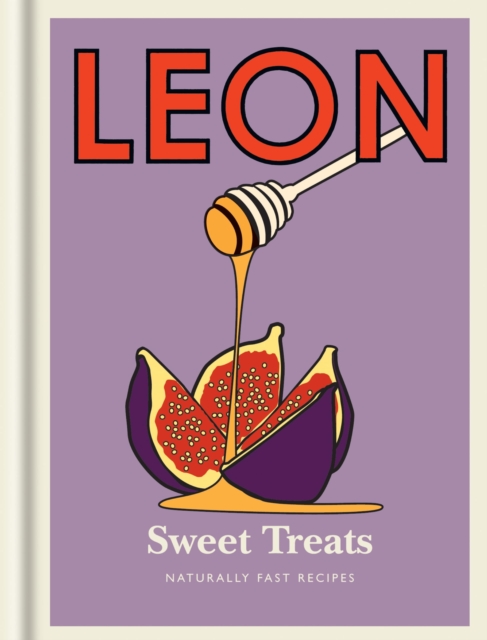 Little Leon: Sweet Treats : Naturally Fast Recipes, EPUB eBook