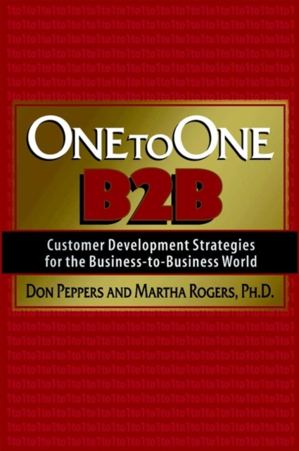 One to One B2B : Customer Development Strategies for the Business-to-business World, Paperback Book