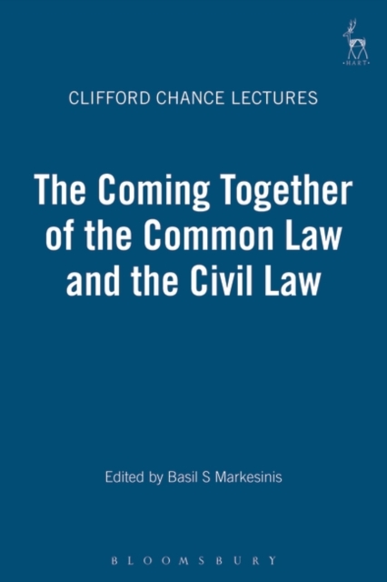The Coming Together of the Common Law and the Civil Law, Hardback Book