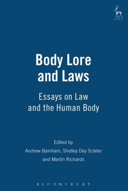 Body Lore and Laws : Essays on Law and the Human Body, Paperback / softback Book