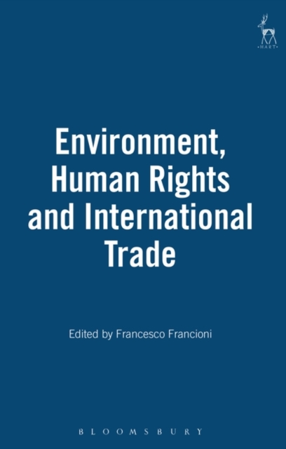 Environment, Human Rights and International Trade, Hardback Book