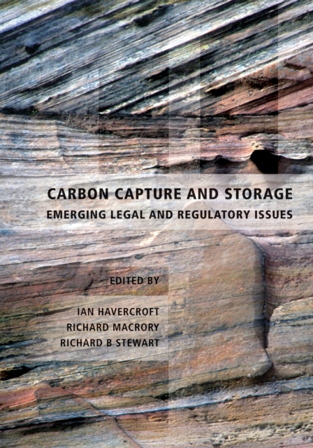 Carbon Capture and Storage : Emerging Legal and Regulatory Issues, Hardback Book