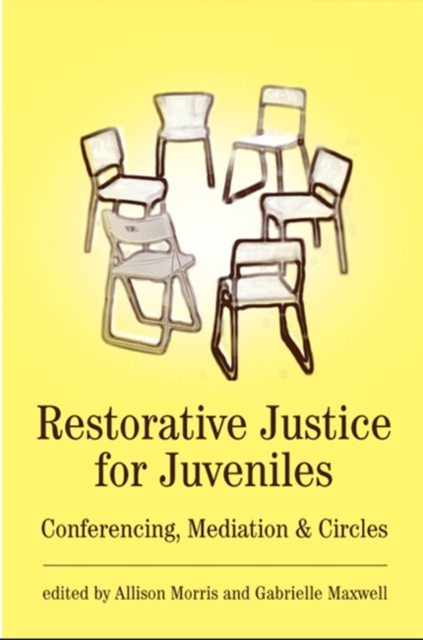Restorative Justice for Juveniles : Conferencing, Mediation and Circles, Paperback / softback Book