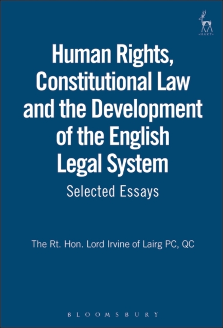 Human Rights, Constitutional Law and the Development of the English Legal System : Selected Essays, Hardback Book