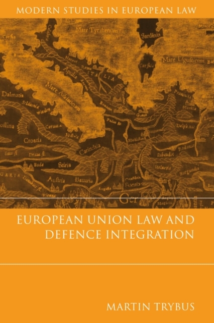 European Union Law and Defence Integration, Hardback Book