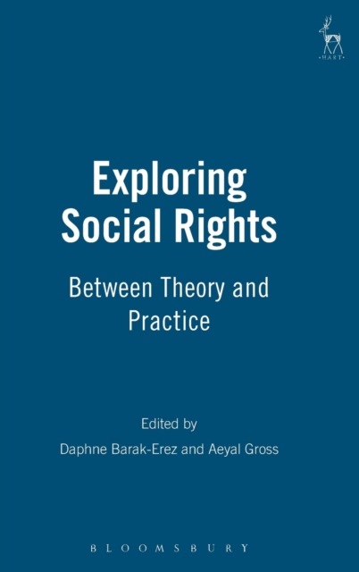 Exploring Social Rights : Between Theory and Practice, Hardback Book