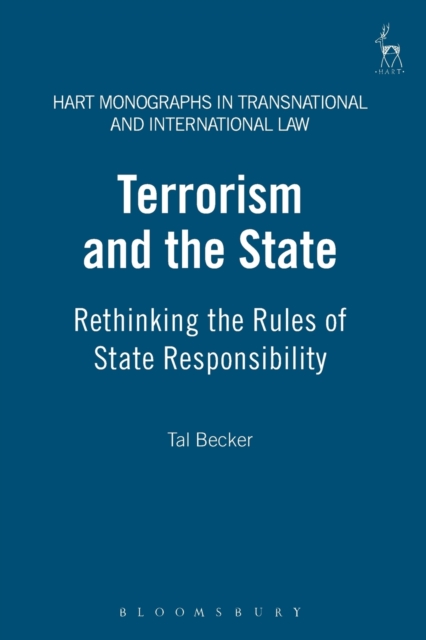 Terrorism and the State : Rethinking the Rules of State Responsibility, Paperback / softback Book