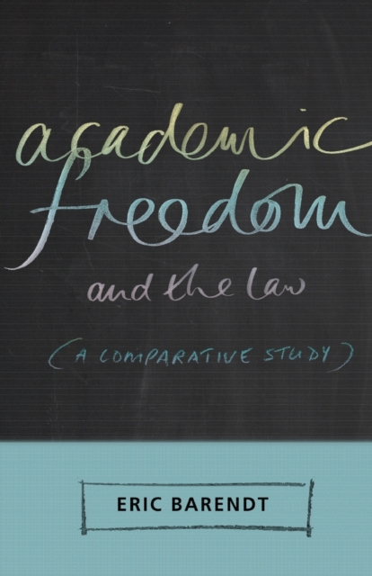 Academic Freedom and the Law : A Comparative Study, Paperback / softback Book