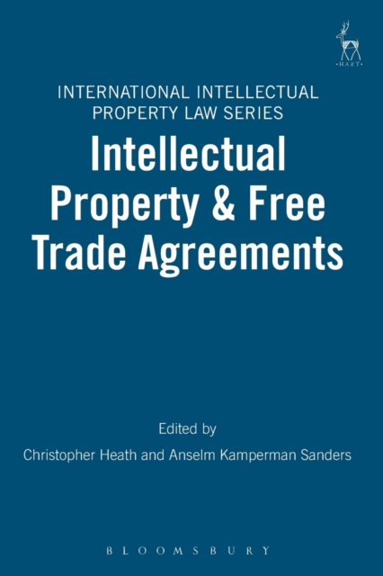 Intellectual Property & Free Trade Agreements, Paperback / softback Book