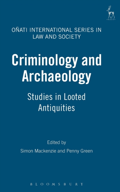 Criminology and Archaeology : Studies in Looted Antiquities, Hardback Book