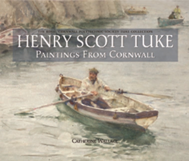 Henry Scott Tuke Paintings from Cornwall, Hardback Book