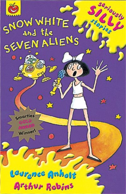Seriously Silly Stories: Snow White and The Seven Aliens, Paperback / softback Book