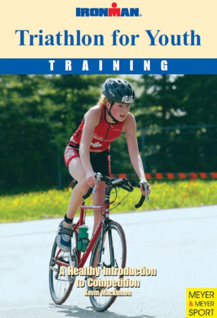 Triathlon for Youth : A Healthy Introduction to Competition, Paperback Book