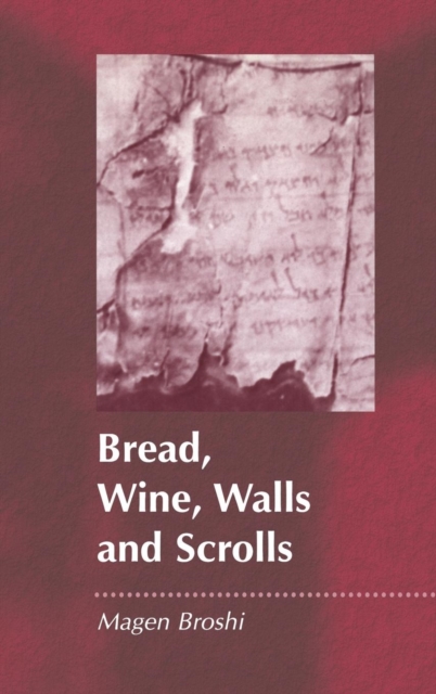 Bread, Wine, Walls and Scrolls, Hardback Book
